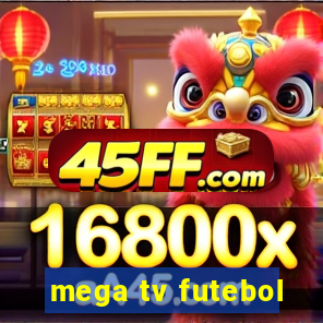 mega tv futebol